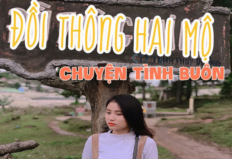 Chuyện tình buồn tại Đồi Thông Hai Mộ Đà Lạt