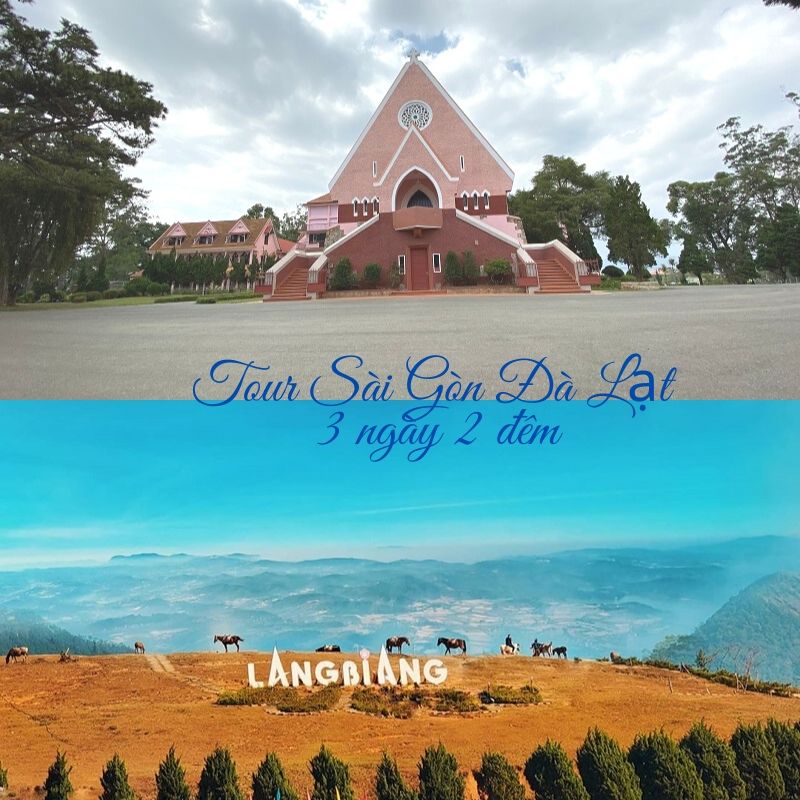 Sài Gòn Đà Lạt 3 ngày 2 đêm